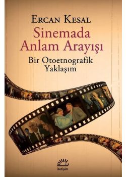 Sinemada Anlam Arayışı - Bir Otoetnografik Yaklaşım 