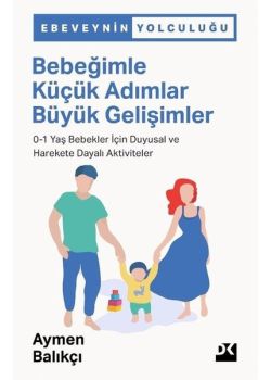 Bebeğimle Küçük Adımlar Büyük Gelişimler