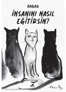 İnsanını Nasıl Eğitirsin?
