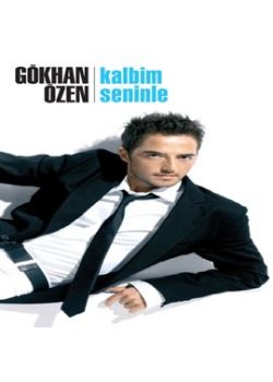 Kalbim Seninle Gökhan Özen