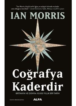 Coğrafya Kaderdir - Britanya ve Dünya: 10.000 Yıllık Bir Tarih