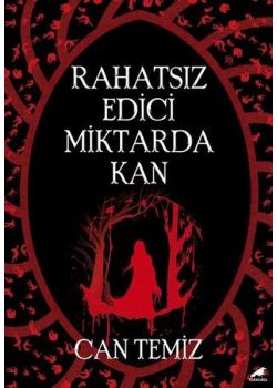 Rahatsız Edici Miktarda Kan