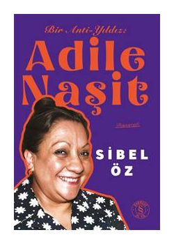Bir Anti-Yıldız  Adile Naşit