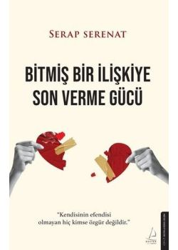 Bitmiş Bir İlişkiye Son Verme Gücü
