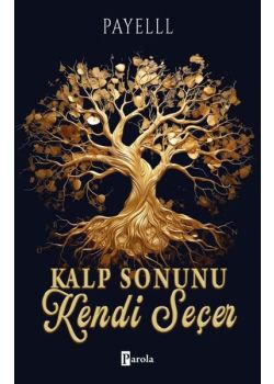 Kalp Sonunu Kendi Seçer