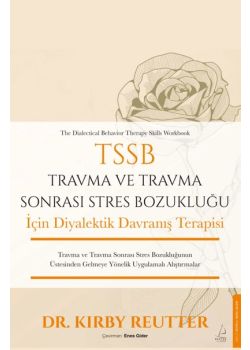 TSSB Travma ve Travma Sonrası Stres Bozukluğu İçin Diyalektik Davranış Terapisi 