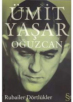 Rubailer Dörtlükler - Ümit Yaşar Oğuzcan