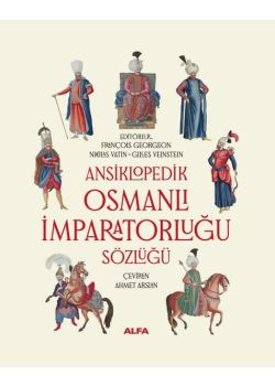Ansiklopedik Osmanlı İmparatorluğu Sözlüğü