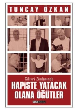 Silivri Zindanında Hapiste Yatacak Olana Öğütler
