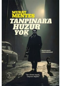 Tanpınar’a Huzur Yok