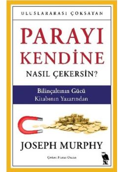 Parayı Kendine Nasıl Çekersin?