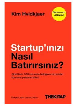 Startup'ınızı Nasıl Batırırsınız?