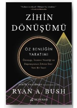 Zihin Dönüşümü - Öz Benliğin Yaratımı
