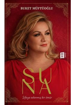 Suna - Şifaya Adanmış Bir Ömür