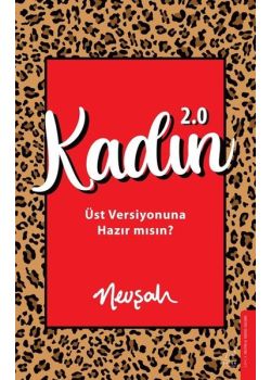 Kadın 2.0 - Üst Versiyonuna Hazır mısın?