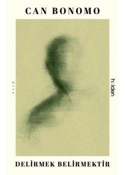 Delirmek Belirmektir