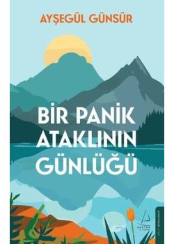 Bir Panik Ataklının Günlüğü