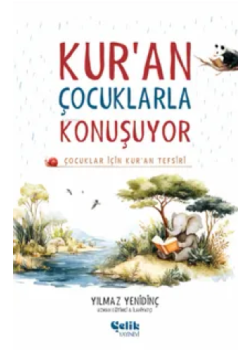 Çocuklar İçin Kuran Tefsiri - Kuran Çocuklarla Konuşuyor 