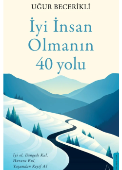 İyi İnsan Olmanın 40 Yolu