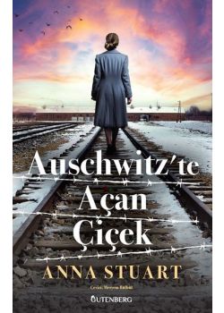 Auschwitz'te Açan Çiçek