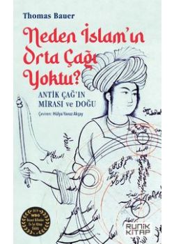 Neden İslamın Orta Çağı Yoktu? - Antik Çağ'ın Mirası ve Doğu