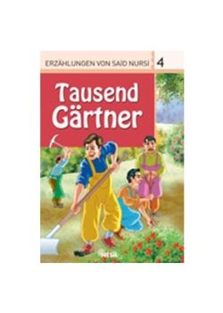Tausend Gärtner - Erzählungen von Said Nursi 