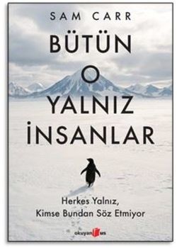 Bütün O Yalnız İnsanlar