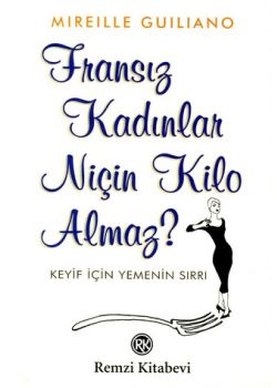 Fransiz Kadinlar Nicin Kilo Almaz?