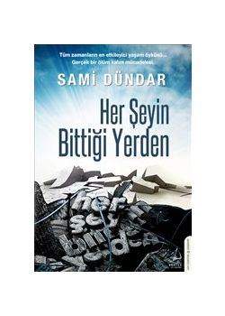 Her Şeyin Bittiği Yerden