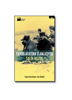 Yaveri Atatürk'ü Anlatiyor