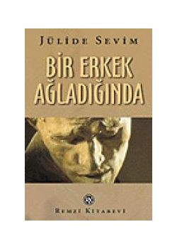 Bir Erkek Agladiginda