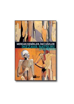 Mercan Kemikler, İnci Gözler