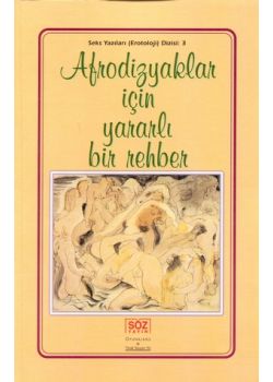 Afrodizyaklar için Yararlı Bir Rehber Seks Yazıları Erotoloji Dizisi