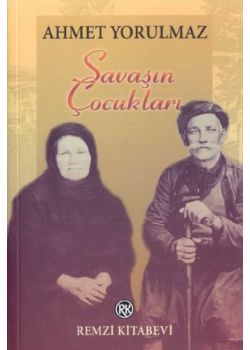 Savasin Cocuklari  Ahmet Yorulmaz