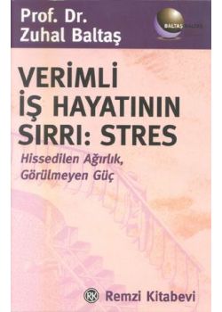 Verimli Is Hayatinin Sirri: Stres