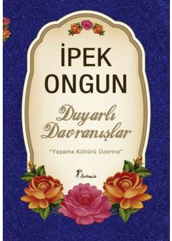 Duyarlı Davranışlar - Yaşama Kültürü Üzerine