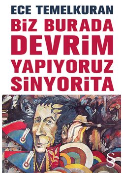 Biz Burada Devrim Yapıyoruz Sinyorita