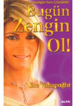 Bugün Zengin Ol Zenginliğin Sırrı Çözüldü!