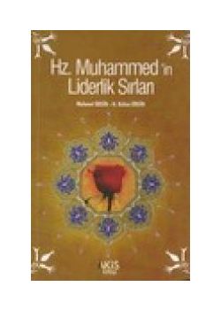 Hz. Muhammed'in Liderlik Sirlari