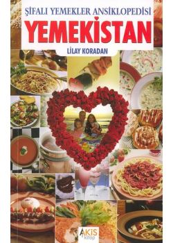 Yemekistan Sifali Yemek Ansiklopedisi Lilay Koradan