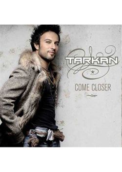 Tarkan / Come Closer (CD)