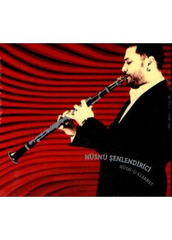 Hüsnü Şenlendirici  Hüsn-ü Klarnet (CD)