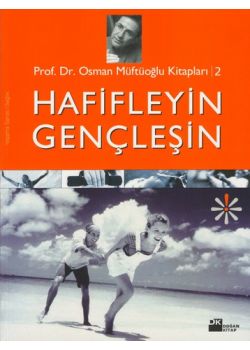 Hafifleyin, Gençleşin