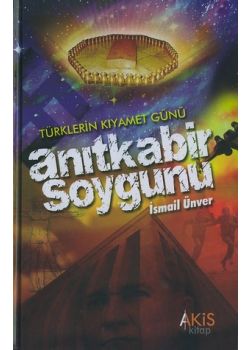 Anitkabir Soygunu Türkler'in Kiyamet Günü