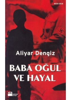 Baba Oğul ve Hayal