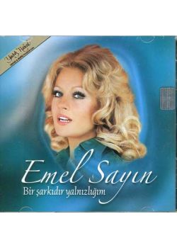 Bir Sarkidir Yalnizligim Emel Sayin (CD)