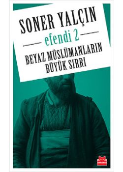 Efendi 2 - Beyaz Müslümanların Büyük Sırrı