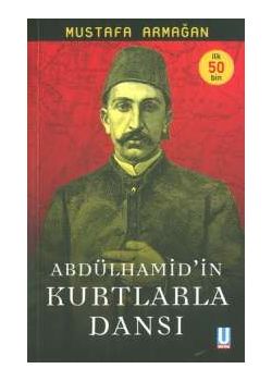 Abdülhamid'in Kurtlarla Dansi