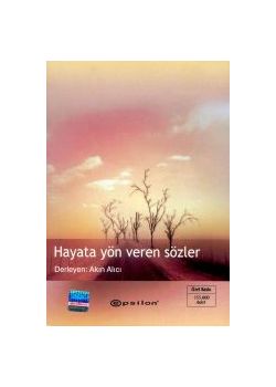 Hayata Yön Veren Sözler