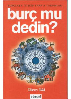 Burc mu Dedin? Dilara Dal